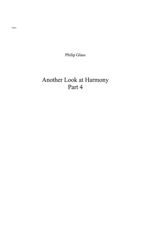 Philip Glass: Another Look at Harmony - Part 4 (Organ Part)