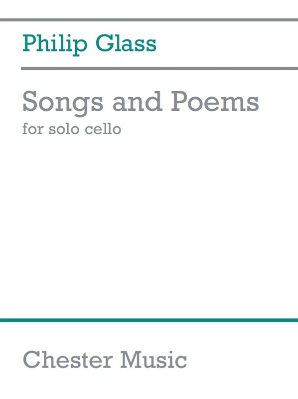 Philip Glass: Songs And Poems For Solo Cello