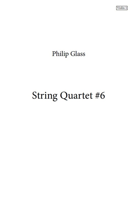 Philip Glass: String Quartet No. 6 (Parts)