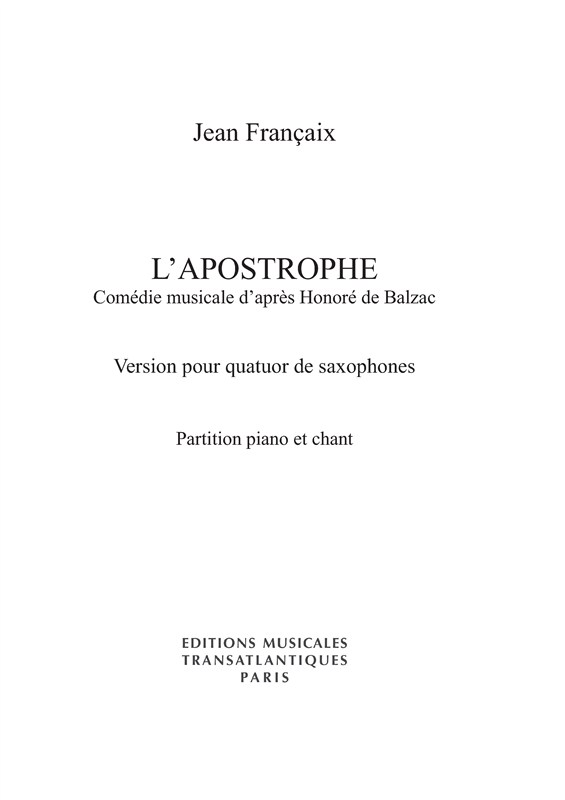 Jean Francaix: L'Apostrophe - Comedie Musicale d'apres Honore de Balzac (Vocal Score)