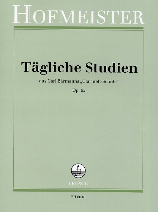 Carl Bärmann: Tägliche Studien Aus Carl Bärmanns "Clarinett-Schule" Op. 63