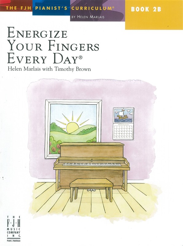 The FJH Pianists Curriculum: Book 2B - Energize Your Fingers Every Day
