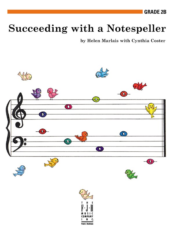 Helen Marlais And Cynthia Coster: Succeeding With A Notespeller - Grade 2B