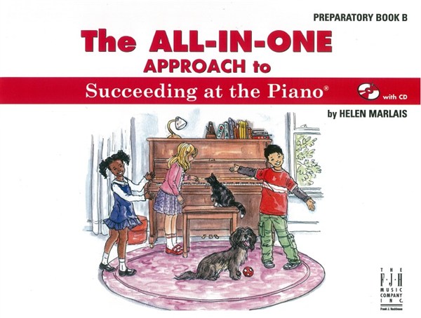 Helen Marlais: The All-In-One Approach To Succeeding At The Piano - Preparatory Book B (With CD)