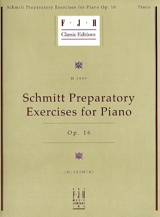Schmitt Preparatory Exercises For The Piano, Op. 16