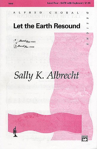 Sally K. Albrecht: Let The Earth Resound (SATB)