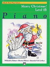 Alfred's Basic Piano Course: Merry Christmas! Book 1B
