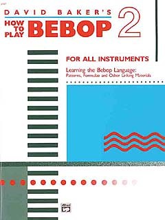 David Baker: How To Play Bebop Volume 2