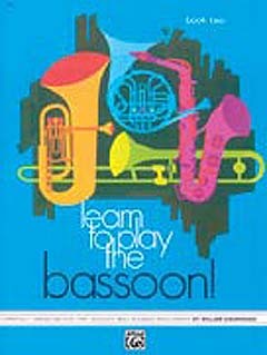 Learn To Play The Bassoon! Book One