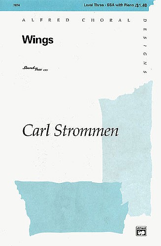 Carl Strommen: Wings (SSA)