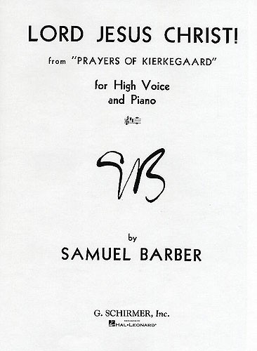 Samuel Barber: Lord Jesus Christ!