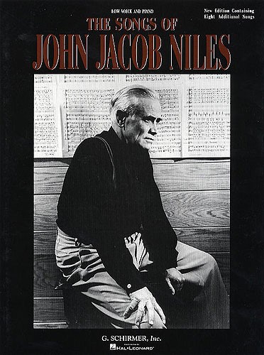 The Songs Of John Jacob Niles (Low Voice)