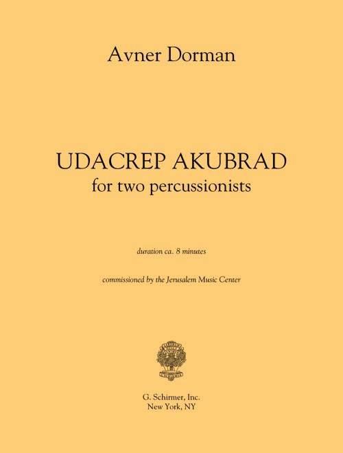 Avner Dorman: Udacrep Akubrad - Chamber Version