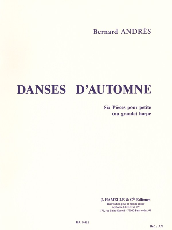 Bernard Andrès - Danses d’automne, Six Pièces pour petite (ou grande) harpe