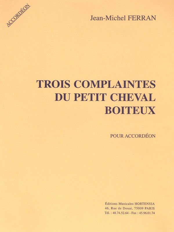 Jean-Michel Ferran: 3 Complaintes du petit Cheval boiteux (Accordion solo)