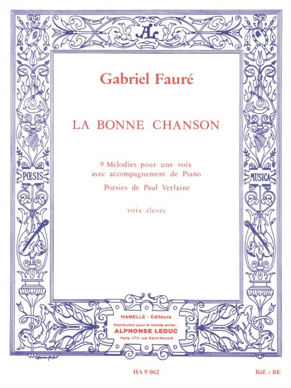 Gabriel Fauré: La Bonne Chanson Op.61, 9 Mélodies (sop) (Voice & Piano)