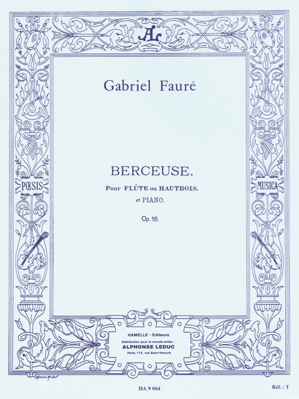Gabriel Fauré: Berceuse Op.16 (Flute And Piano)