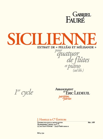 Faure: Sicilienne, extrait de 'Pelléas et Mélisande' pour quatuor de flûtes et piano (ad lib.) (partition et parties)