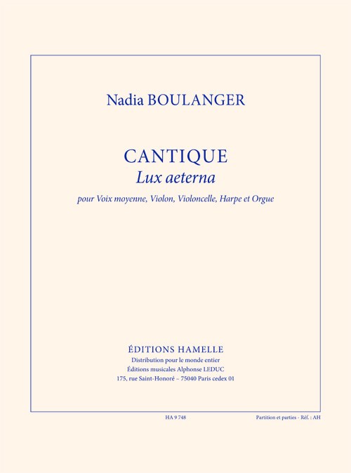 Boulanger N: Cantique (lux aeterna) pour voix moyenne, violon, violoncelle, harpe et orgue (partition et parties)