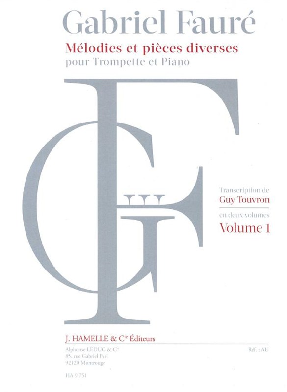 Gabriel Fauré: Mélodies Et Pieces Diverses Pour Trompette Et Piano - Volume 1