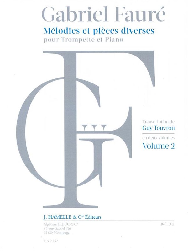 Gabriel Fauré: Mélodies Et Pieces Diverses Pour Trompette Et Piano - Volume 2