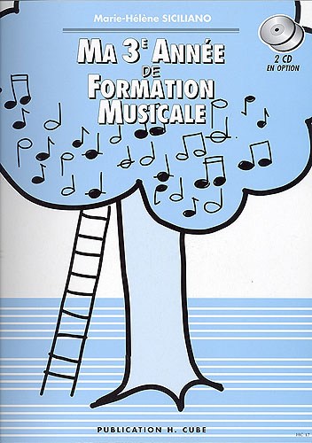 Marie-Hélène Siciliano: Ma Troisième Année De Formation Musicale