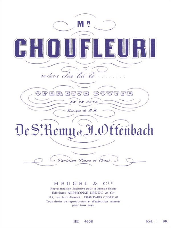 Jacques Offenbach: Monsieur Choufleuri restera chez Lui le... (Opera)
