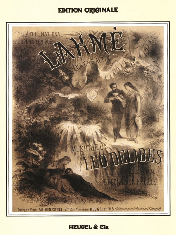 Léo Clément Philibert Delibes: Lakmé (Opera)