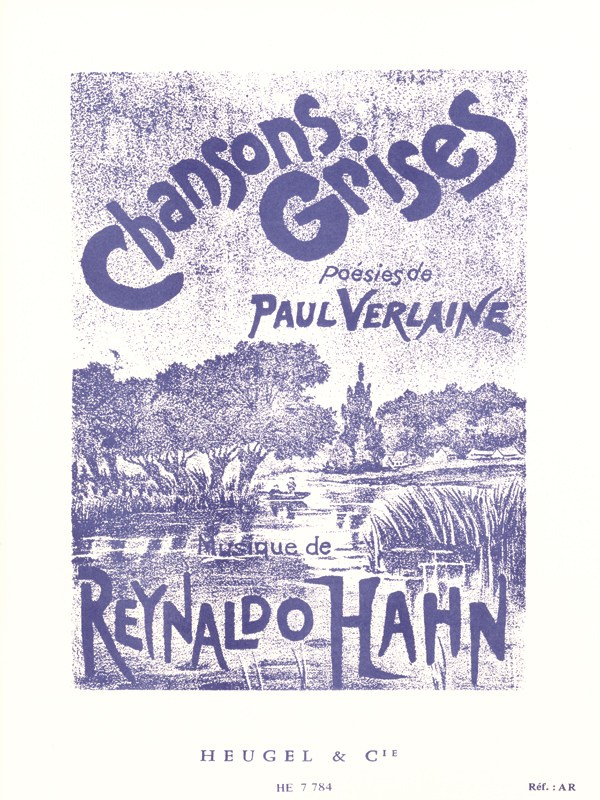 Reynaldo Hahn: Chansons Grises
