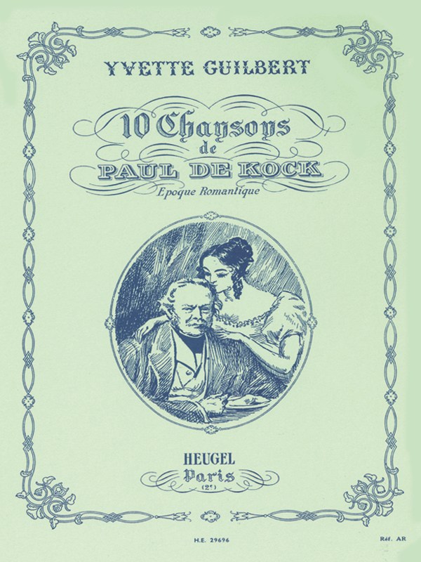 Yvette Guilbert: 10 Songs from Paul de Kock