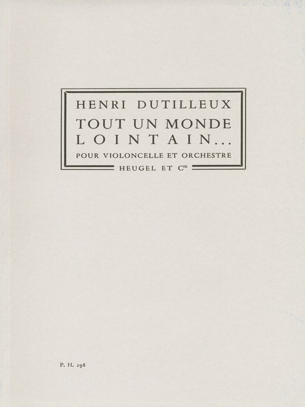 Henri Dutilleux: Tout un Monde lointain (PH298) (Cello & Orchestra)