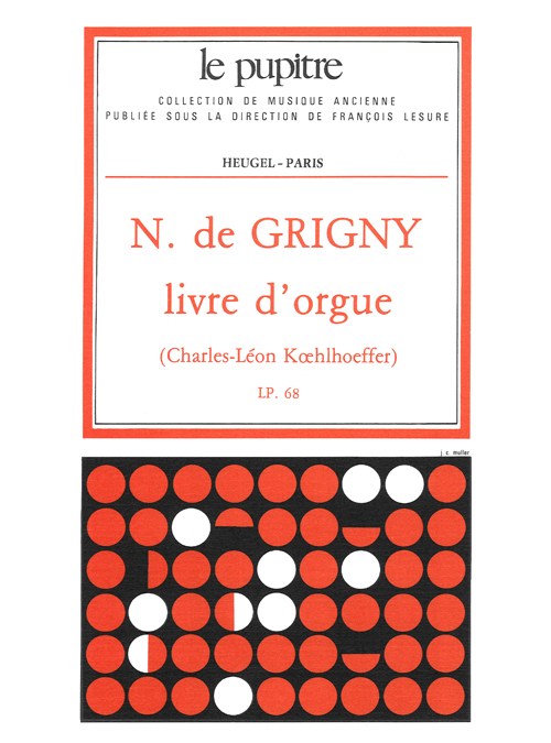 Nicolas de Grigny: Livre d'Orgue (LP68) (Organ)