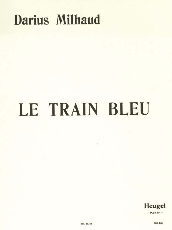 Darius Milhaud: The Blue Train