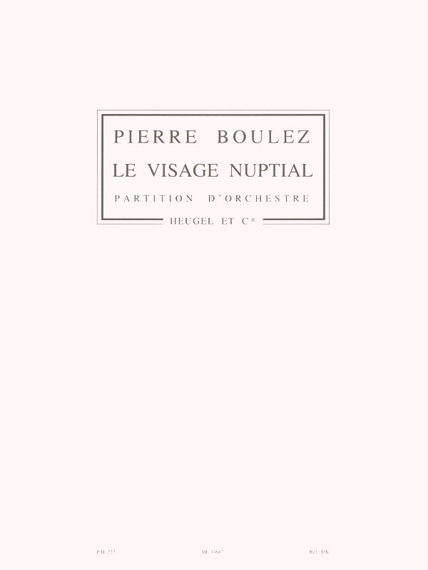 Boulez Pierre Visage Nuptial Ph227 Orchestra Score