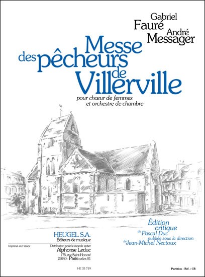 Gabriel & André Fauré G.& Messager A.: Messe des Pêcheurs de Villerville (Choral-Female accompanied)