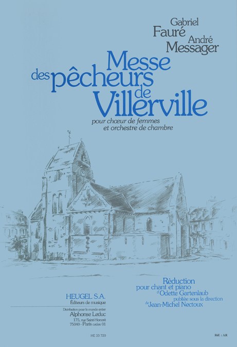 Gabriel & André Fauré G.& Messager A.: Messe des Pêcheurs de Villerville (Choral-Female accompanied)