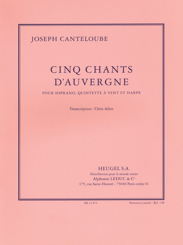 Joseph Canteloube: Five Songs from Auvergne, transcribed for Soprano, Wind Quintet and Harp by Chris Allen