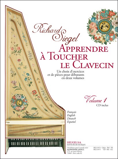 Siegel: Apprendre à toucher le clavecin (méthode) (livre avec cd) exercices et pièces pour débutants, vol. 1 : le livre