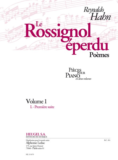 Hahn: Le rossignol éperdu, poèmes pour piano (en 2 volumes) volume 1 (I. première suite)