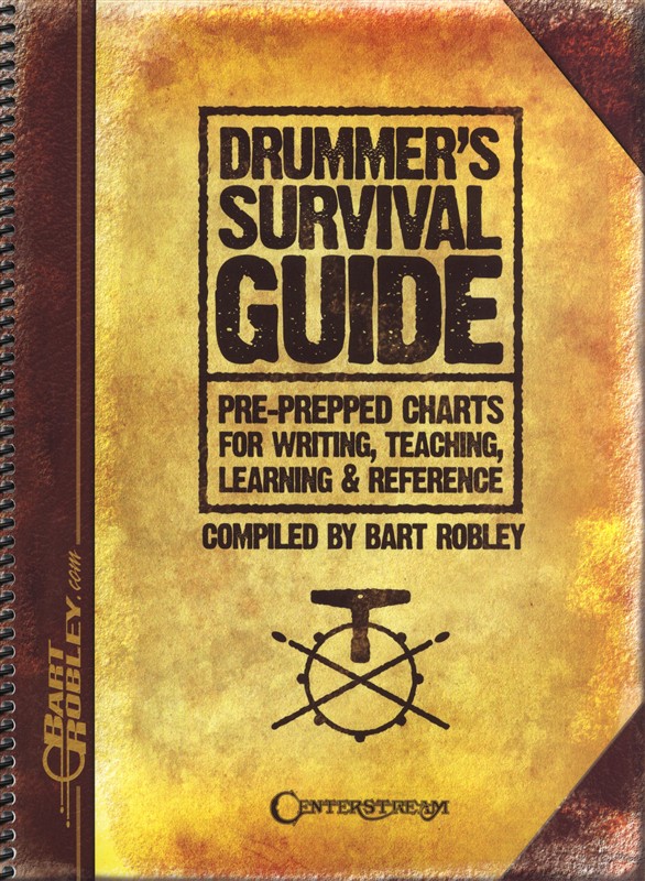 Bart Robley: Drummer's Survival Guide