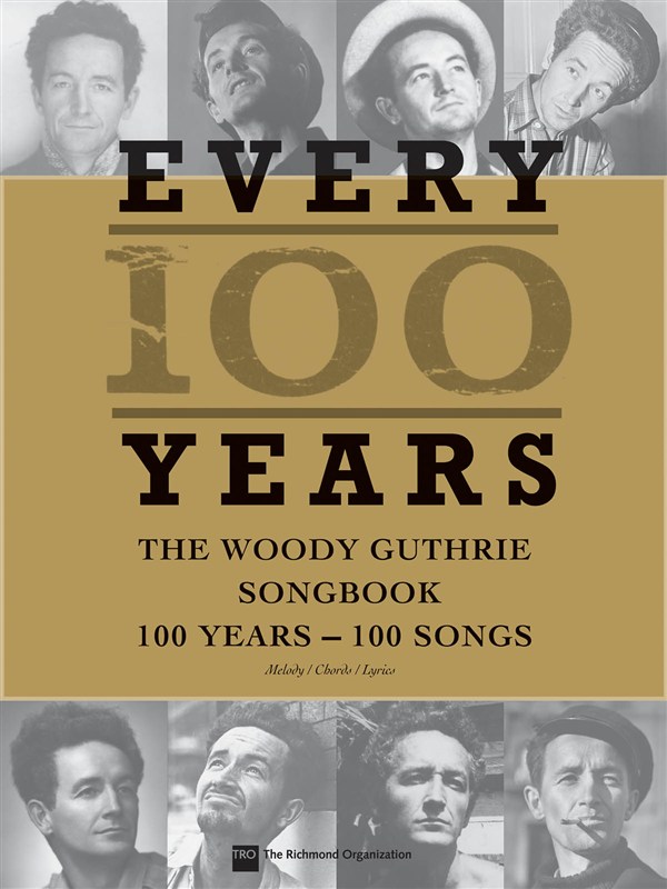Woody Guthrie: Every 100 Years ? The Centennial Songbook