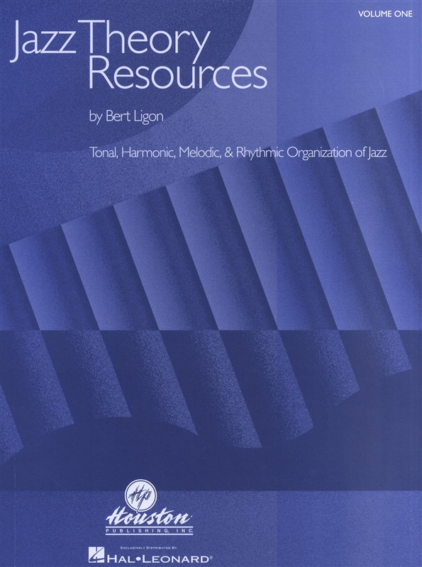 Bert Ligon: Jazz Theory Resources - Volume 1