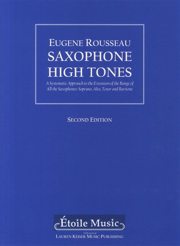 Eugene Rousseau: Saxophone High Tones