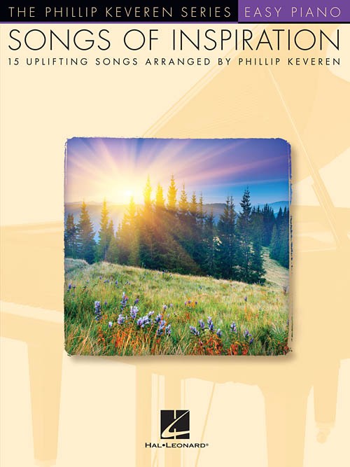 Songs Of Inspiration - Phillip Keveren Series (Easy Piano)
