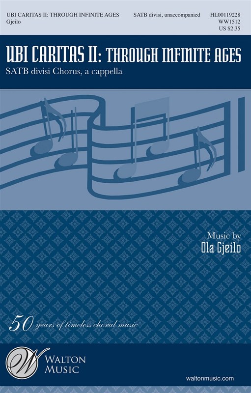 Ola Gjeilo: Ubi Caritas II - Through Infinite Ages