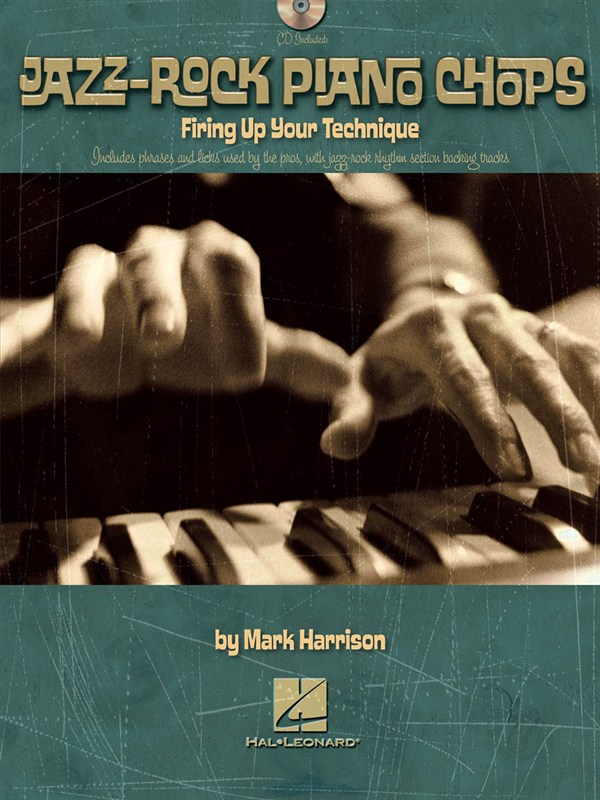 Jazz-Rock Piano Chops: Firing Up Your Technique