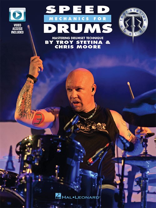 Troy Stetina/Chris Moore: Speed Mechanics For Drums (Book/Online Video)