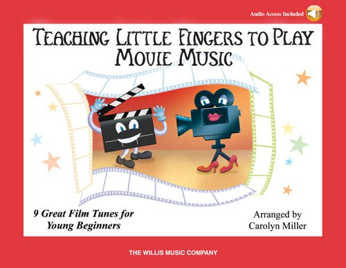 Carolyn Miller: Teaching Little Fingers To Play Movie Music (Book/Online Audio)