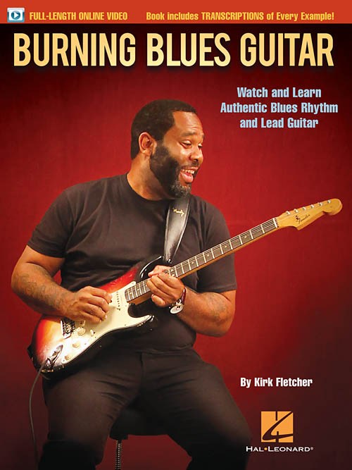 Kirk Fletcher: Burning Blues Guitar (Book/Online Video)