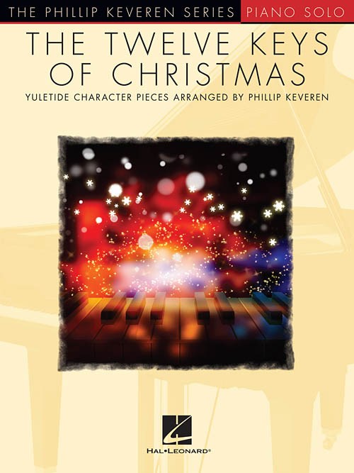 The Phillip Keveren Series: The Twelve Keys Of Christmas